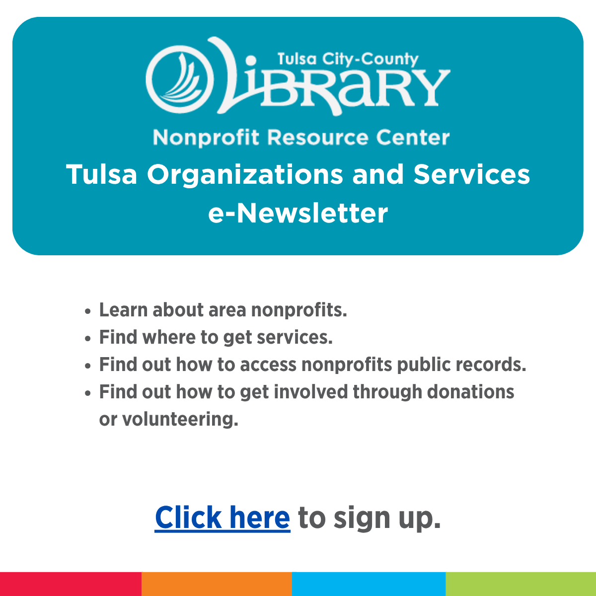 Tulsa Organizations and Services e-Newsletter click to sign up.
