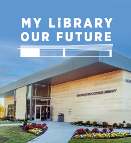MY Library, OUR Future