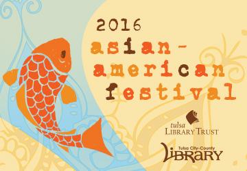 Tulsa City-County Library to present 14th annual Asian-American Festival June 4 Tulsa City-County Library to present 14th annual Asian-American Festival June 4