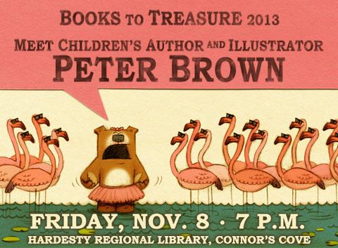 Books to Treasure with Peter Brown Books to Treasure with Peter Brown