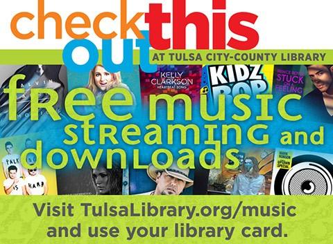 Free Music Downloads and Streaming Movies with Your Tulsa City-County Library Card Free Music Downloads and Streaming Movies with Your Tulsa City-County Library Card