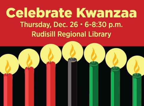 Rudisill Regional Library Invites Families to Celebrate Kwanzaa Rudisill Regional Library Invites Families to Celebrate Kwanzaa