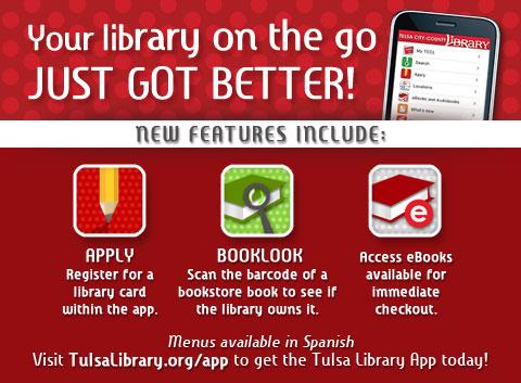 Enhanced Tulsa City-County Library Mobile App Keeps You in the Information Loop Enhanced Tulsa City-County Library Mobile App Keeps You in the Information Loop